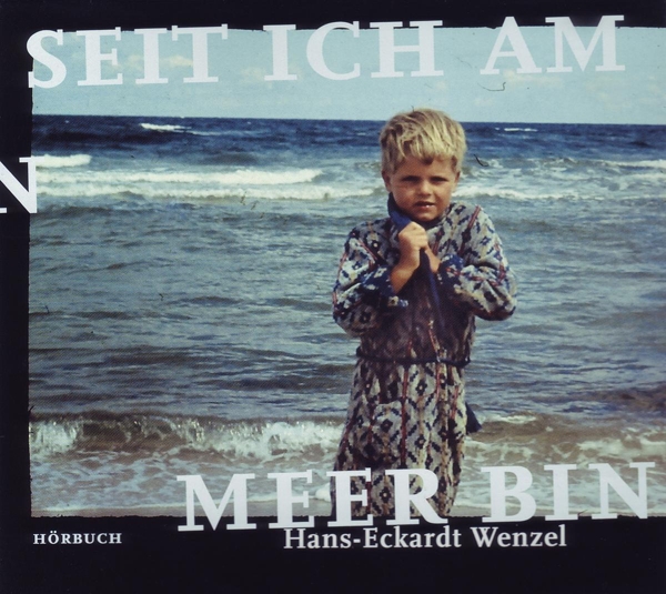 Cover: 9783941155206 | Wenzel, H: Seit ich am Meer bin/CD | Hans-Eckardt Wenzel | CD | 2011