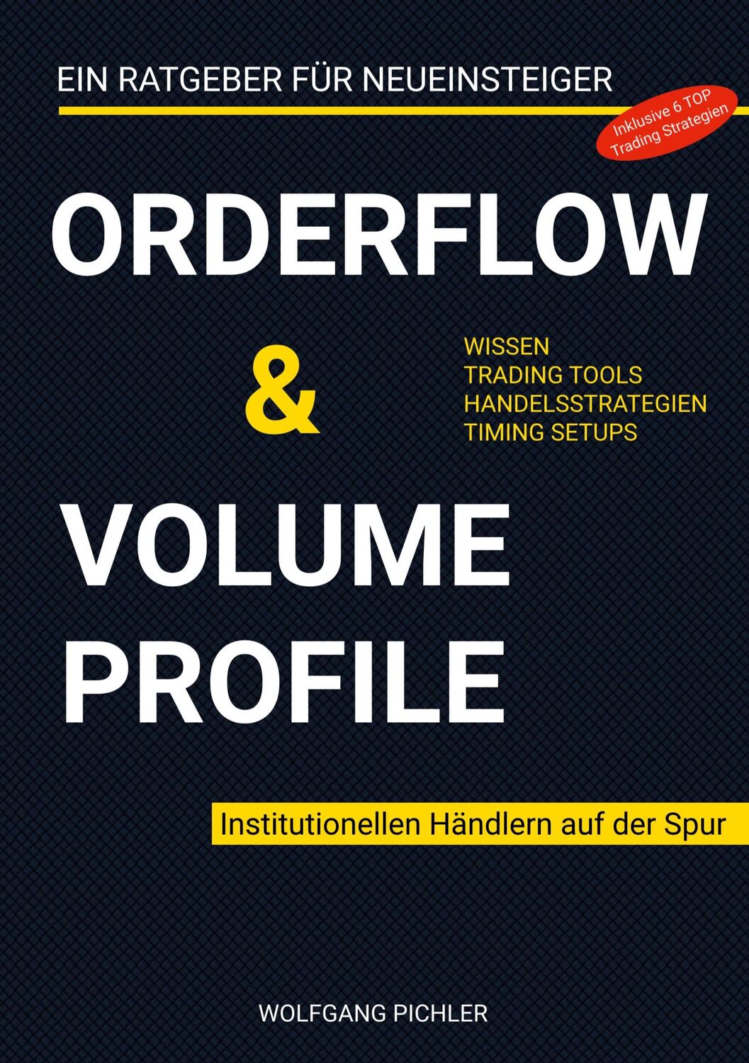 Cover: 9783756808335 | Orderflow &amp; Volume Profile | Institutionellen Händlern auf der Spur