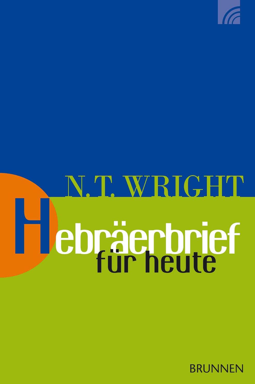 Cover: 9783765506260 | Hebräerbrief für heute | Nicholas Thomas Wright | Taschenbuch | 2018