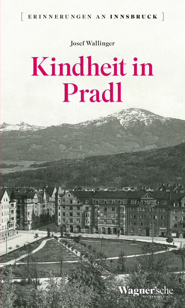 Cover: 9783703009655 | Kindheit in Pradl | Josef Wallinger | Taschenbuch | 142 S. | Deutsch