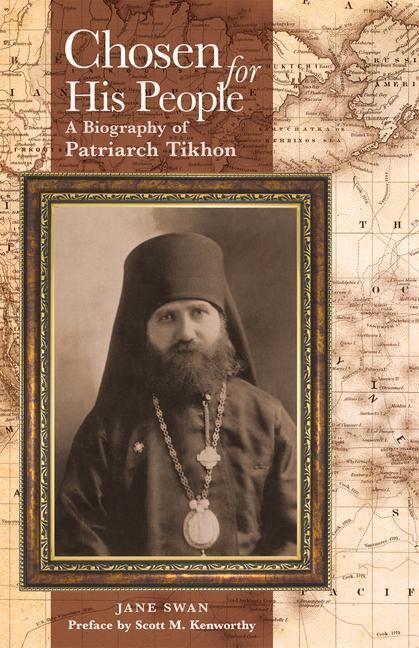 Cover: 9781942699026 | Chosen for His People | A Biography of Patriarch Tikhon | Jane Swan