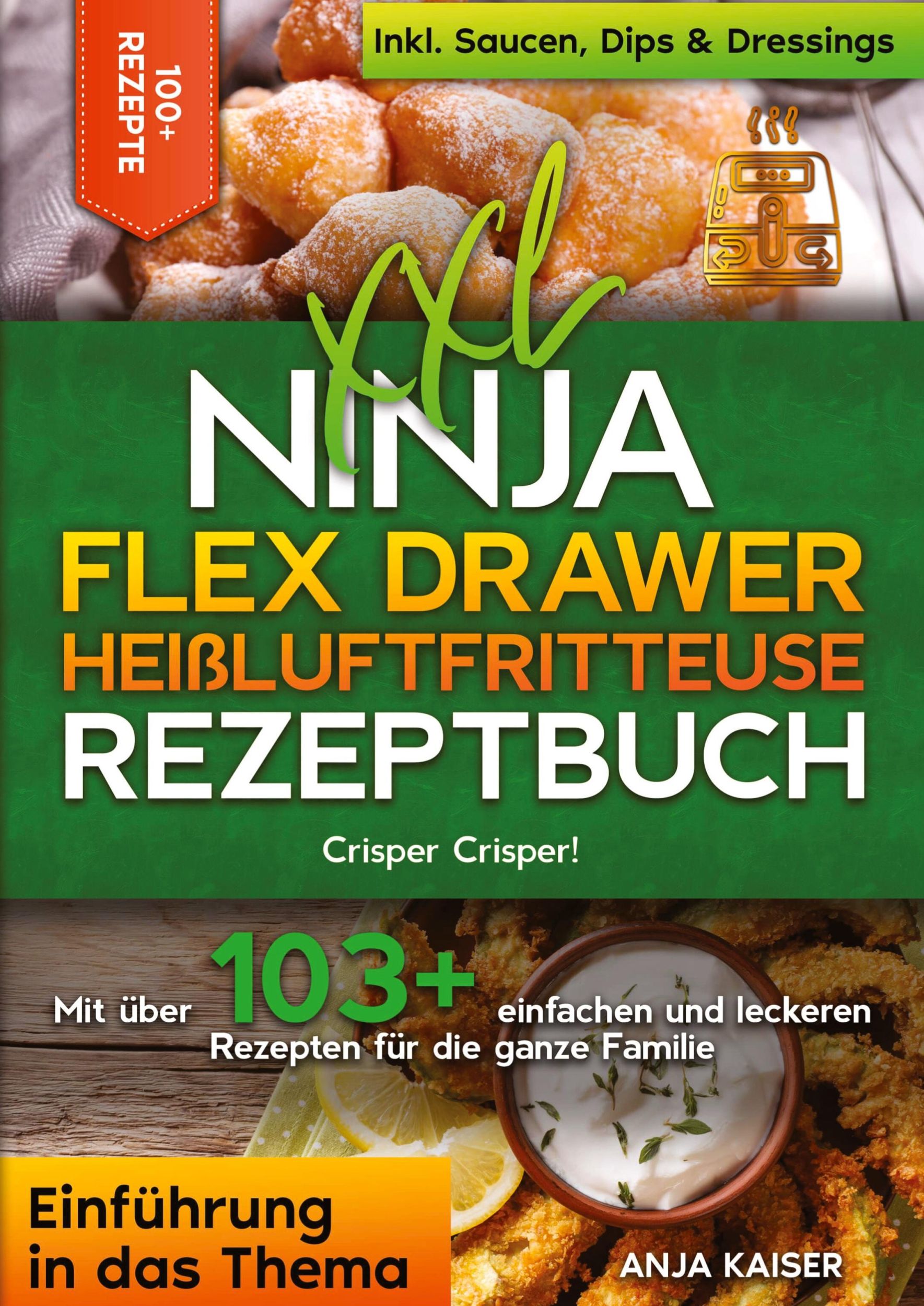 Cover: 9783384419101 | XXL Ninja Flex Drawer Heißluftfritteuse Rezeptbuch | Anja Kaiser