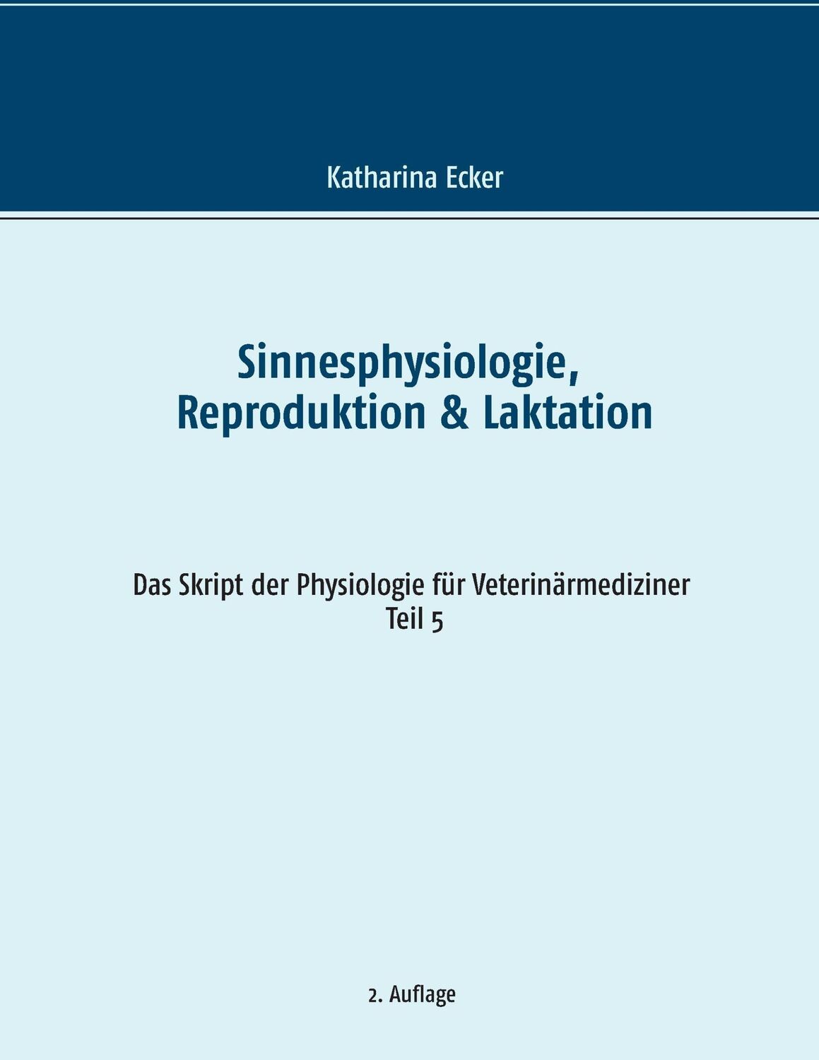 Cover: 9783739208121 | Sinnesphysiologie, Reproduktion &amp; Laktation | Katharina Ecker | Buch