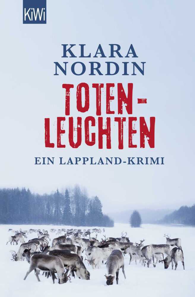 Cover: 9783462046939 | Totenleuchten | Ein Lappland-Krimi | Klara Nordin | Taschenbuch | 2014