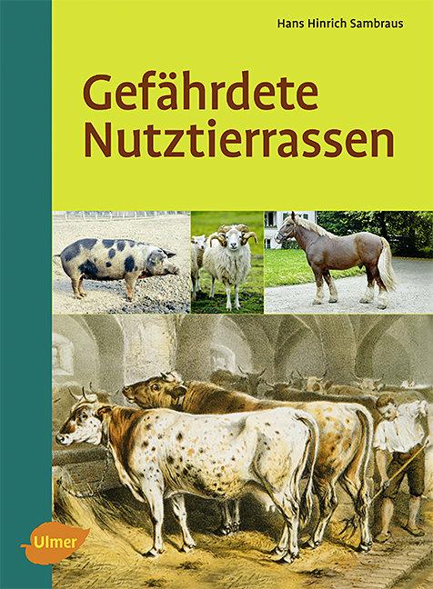 Cover: 9783800164141 | Gefährdete Nutztierrassen | Hans Hinrich Sambraus | Buch | 357 S.