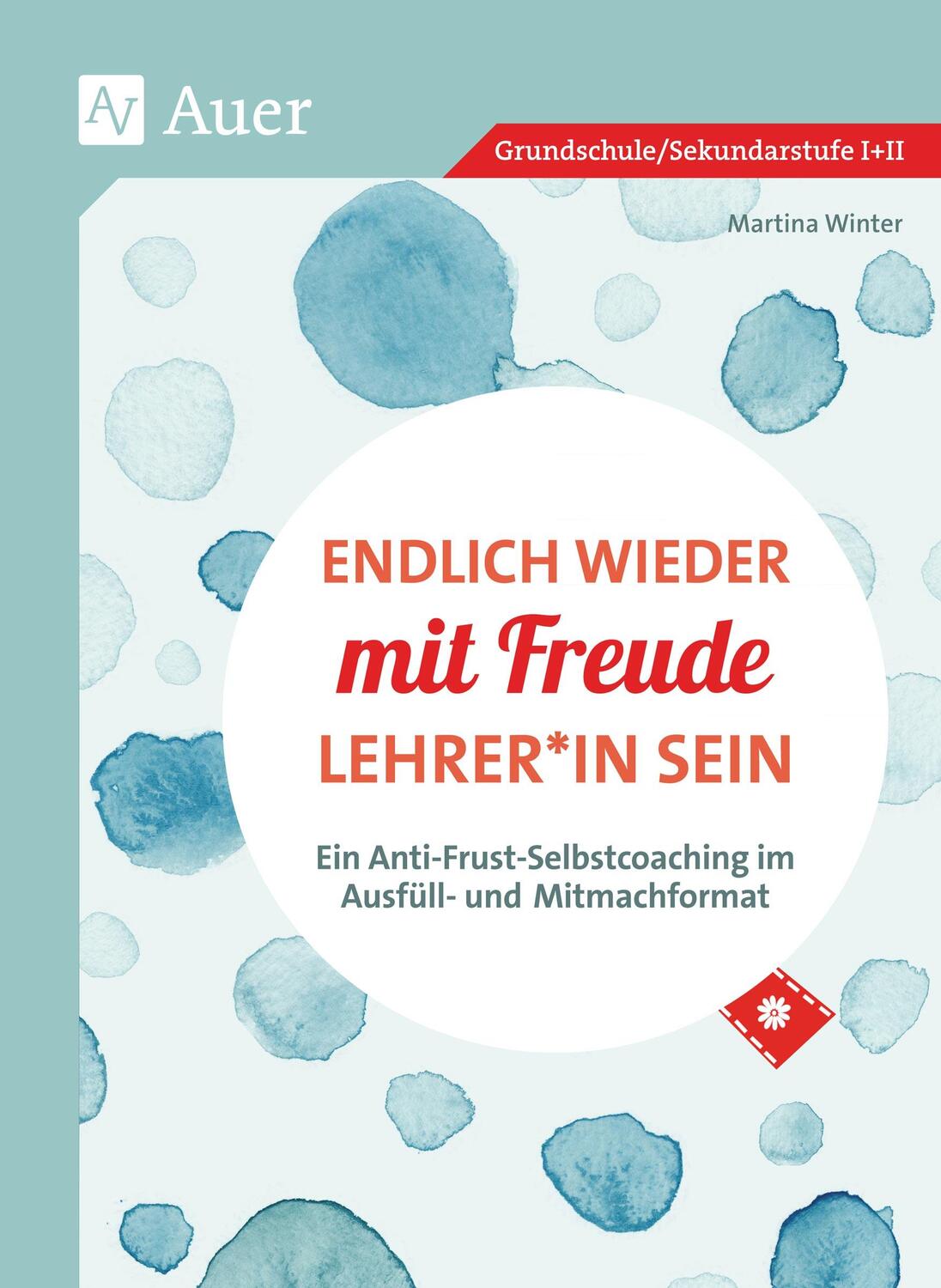 Cover: 9783403084921 | Endlich wieder mit Freude Lehrer*in sein | Martina Winter | Buch