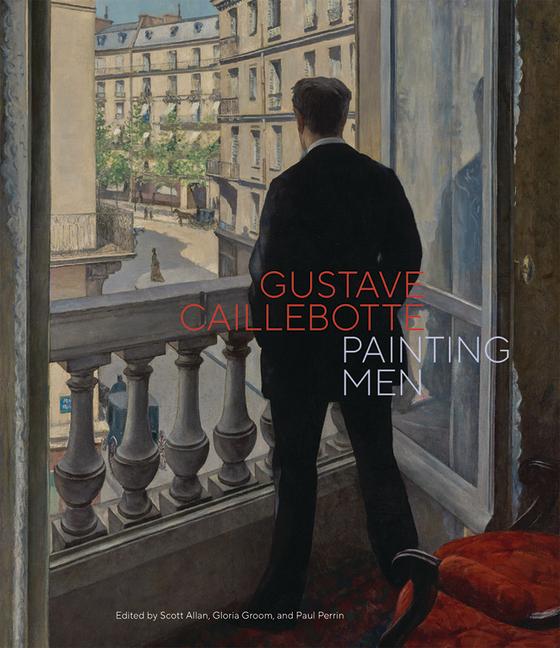 Cover: 9781606069448 | Gustave Caillebotte | Painting Men | Scott Allan (u. a.) | Buch | 2025