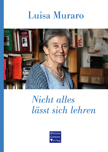 Cover: 9783939623571 | Nicht alles lässt sich lehren | Luisa Muraro | Buch | 156 S. | Deutsch