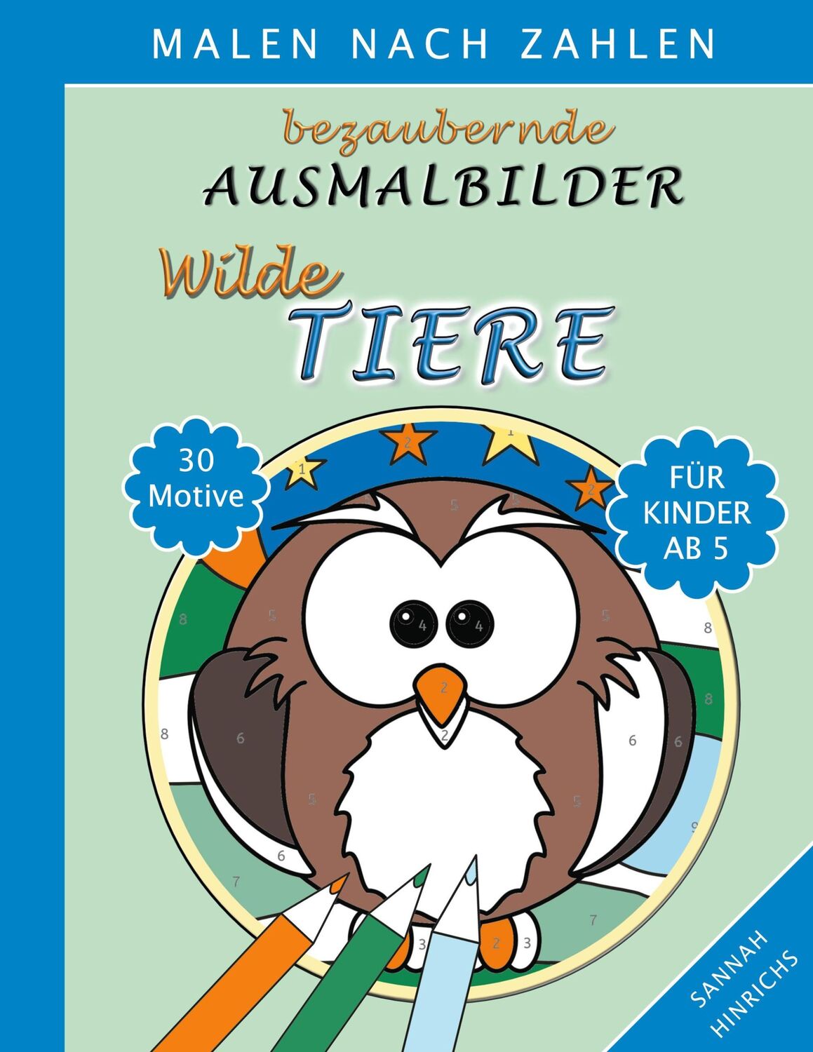 Cover: 9783755732655 | Bezaubernde Ausmalbilder Malen nach Zahlen - Wilde Tiere | Hinrichs