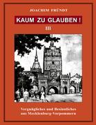 Cover: 9783833420917 | Kaum zu glauben ! Band III | Joachim Fründt | Taschenbuch | Paperback