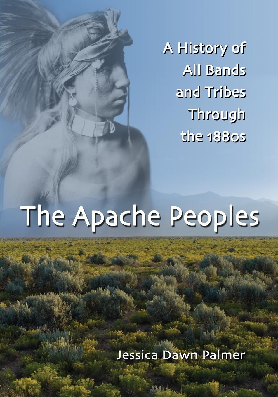 Cover: 9780786445516 | The Apache Peoples | Jessica Dawn Palmer | Taschenbuch | Paperback