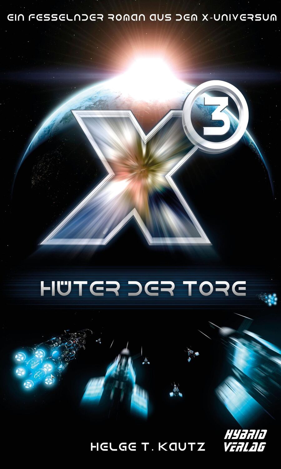 Cover: 9783946820673 | X3: Hüter der Tore | Helge T. Kautz | Buch | 304 S. | Deutsch | 2019