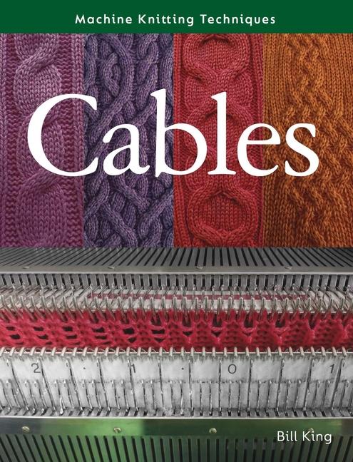 Cover: 9780719841934 | Machine Knitting Techniques: Cables | Bill King | Taschenbuch | 2023