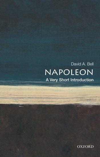 Cover: 9780199321667 | Napoleon | A Very Short Introduction | David A. Bell | Taschenbuch