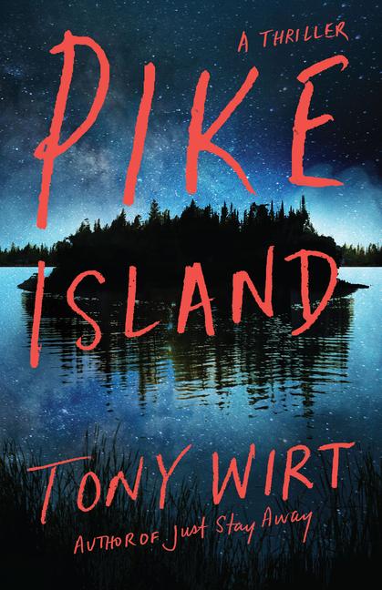 Cover: 9781662519871 | Pike Island | A Thriller | Tony Wirt | Taschenbuch | Englisch | 2024