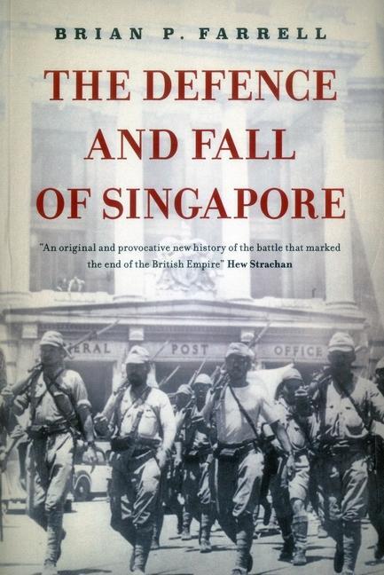 Cover: 9789814423885 | The Defence and Fall of Singapore | Brian Farrell | Taschenbuch | 2016