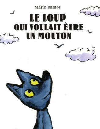 Cover: 9782211201711 | Le loup qui voulait être un mouton | Mario Ramos | Taschenbuch | 40 S.