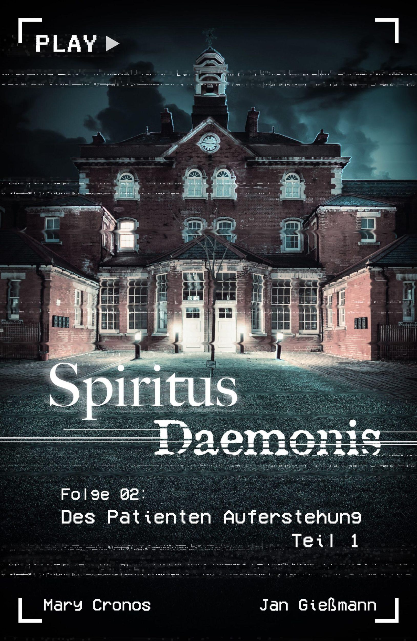 Cover: 9783987609992 | Spiritus Daemonis - Folge 2: Des Patienten Auferstehung (Teil 1)