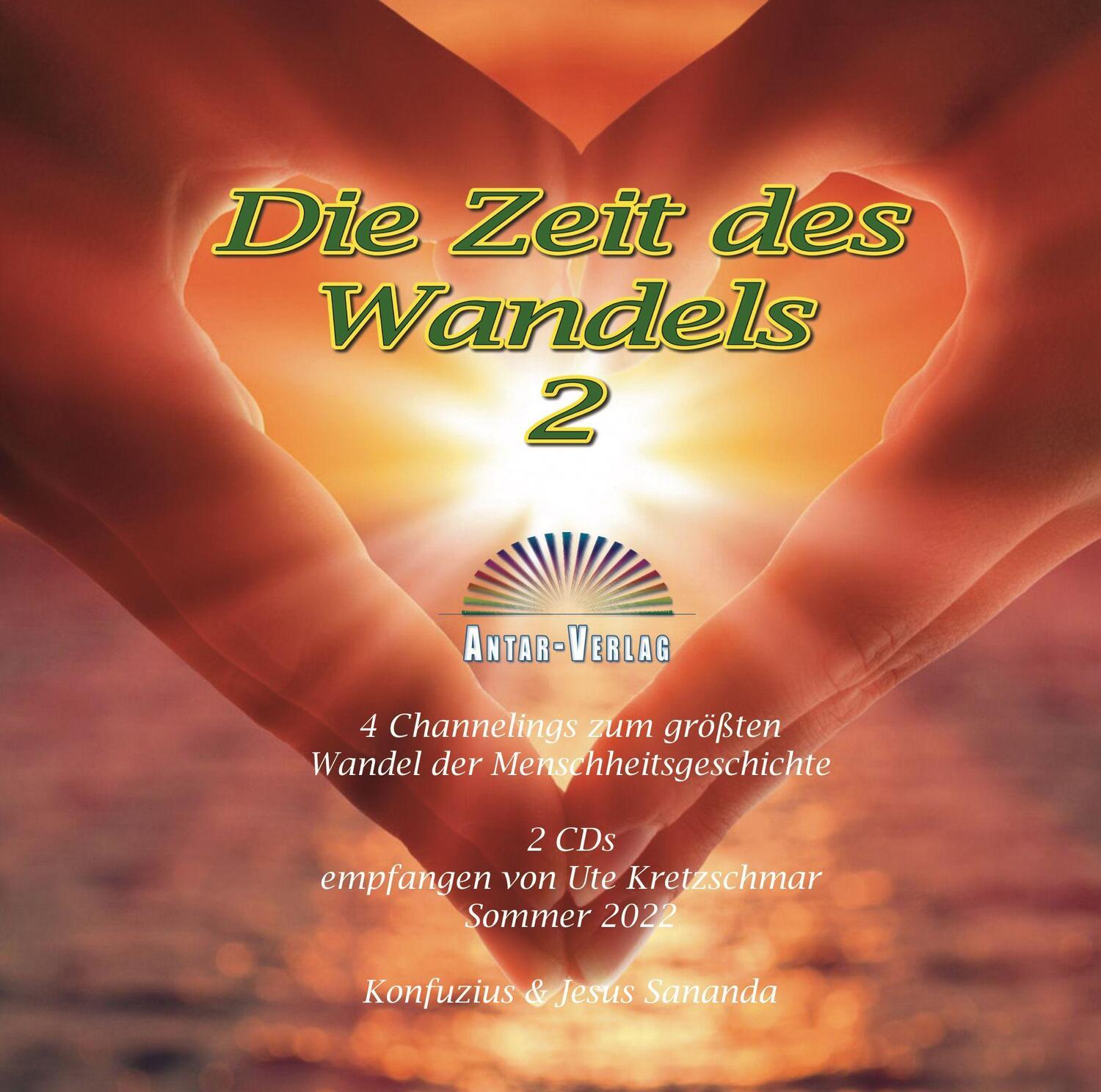 Cover: 9783948034382 | Die Zeit des Wandels 2 | 4 Channelings - 2 CDs | Ute Kretzschmar | CD