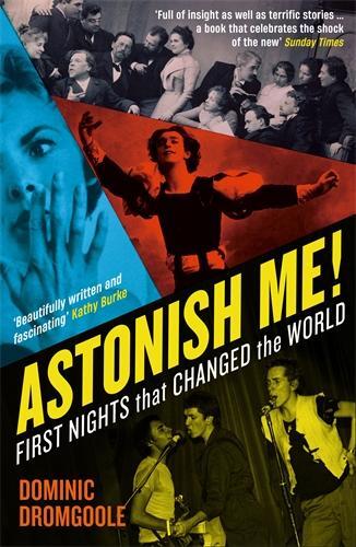 Cover: 9781788166812 | Astonish Me! | Dominic Dromgoole | Taschenbuch | Englisch | 2023