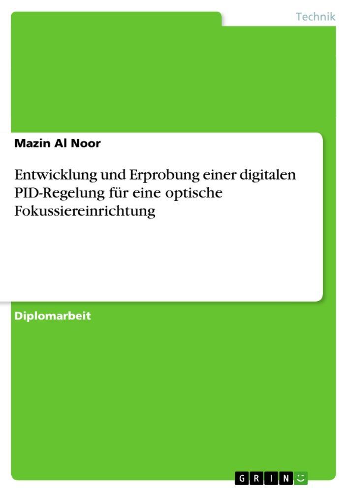 Cover: 9783656222330 | Entwicklung und Erprobung einer digitalen PID-Regelung für eine...