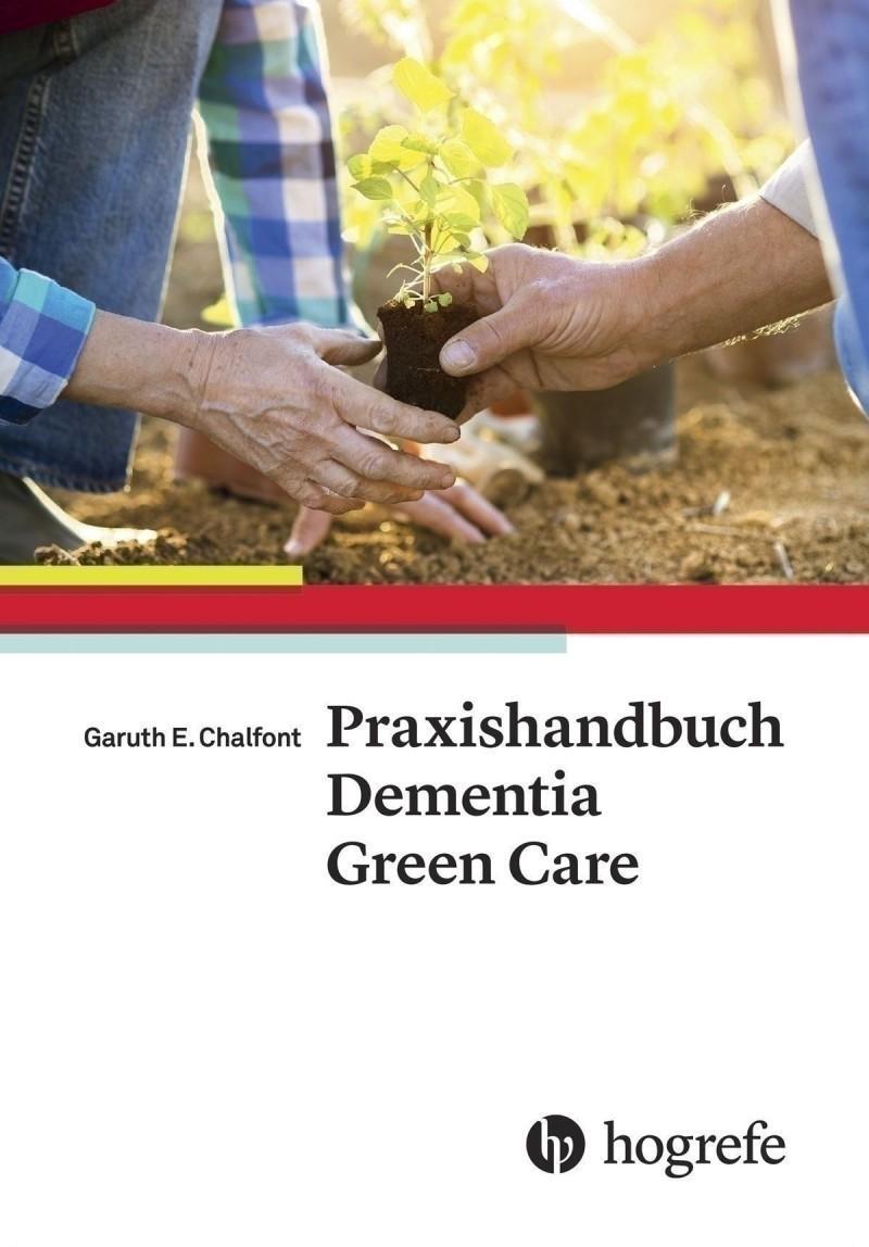 Cover: 9783456855646 | Praxishandbuch Dementia Green Care | Garuth E. Chalfont | Taschenbuch