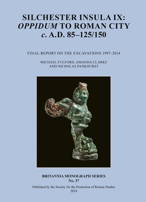 Cover: 9780907764519 | Silchester Insula IX: Oppidum to Roman City C. A.D. 85-125/150 | Buch