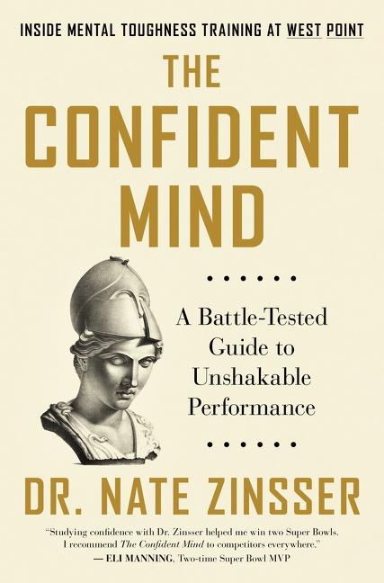 Cover: 9780063014831 | The Confident Mind | A Battle-Tested Guide to Unshakable Performance