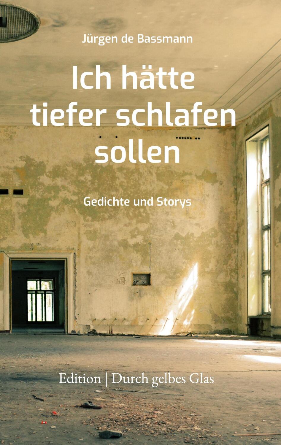 Cover: 9783756276066 | Ich hätte tiefer schlafen sollen | Gedichte und Storys | Bassmann