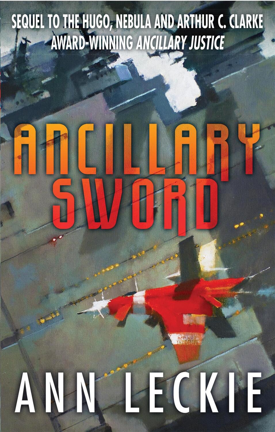 Cover: 9780356502410 | Ancillary Sword | Ann Leckie | Taschenbuch | 384 S. | Englisch | 2014