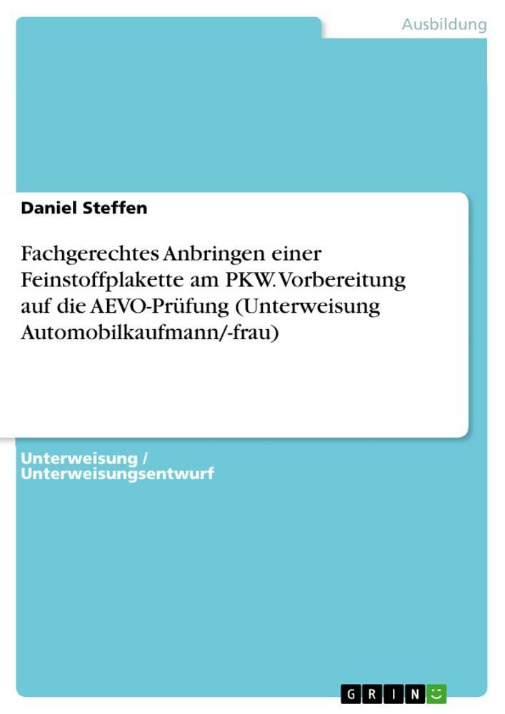 Cover: 9783346497116 | Fachgerechtes Anbringen einer Feinstoffplakette am PKW....