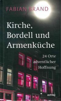 Cover: 9783429053192 | Kirche, Bordell und Armenküche | 24 Orte adventlicher Hoffnung | Brand