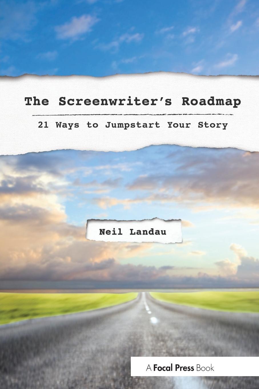 Cover: 9780240820606 | The Screenwriter's Roadmap | 21 Ways to Jumpstart Your Story | Landau