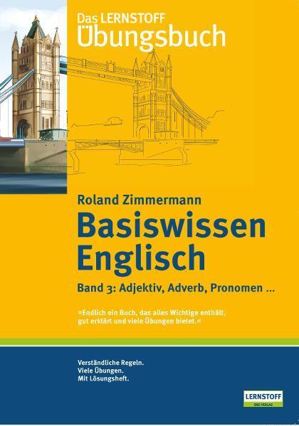 Cover: 9783937270029 | Basiswissen Englisch 3. Adjektiv, Adverb, Pronomen... | Zimmermann