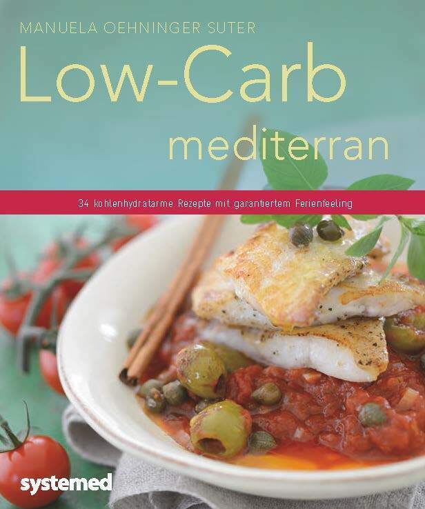 Cover: 9783958140554 | Low-Carb mediterran | Manuela Oehninger Suter | Taschenbuch | 68 S.