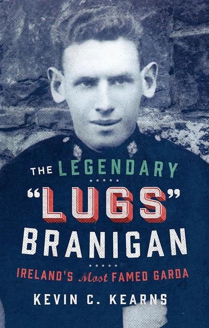 Cover: 9780717189922 | Lugs Branigan | The True Story of Ireland's Legendary Lawman | Harte