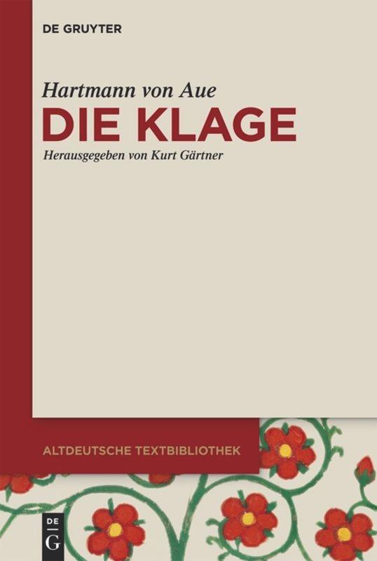 Cover: 9783110404302 | Die Klage | Hartmann Von Aue | Taschenbuch | XXXVIII | Deutsch | 2015