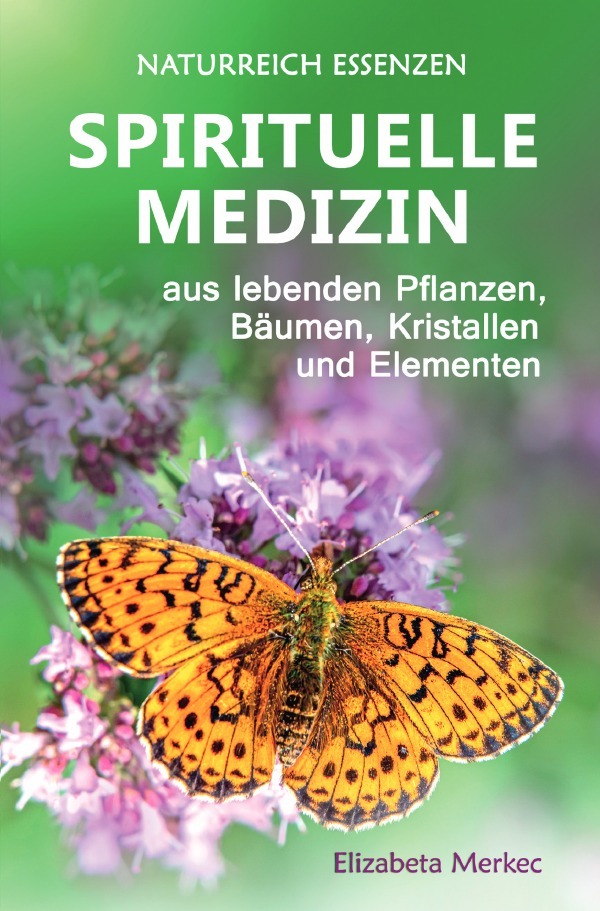 Cover: 9783818720773 | Spirituelle Medizin aus lebenden Pflanzen, Bäumen, Kristallen und...