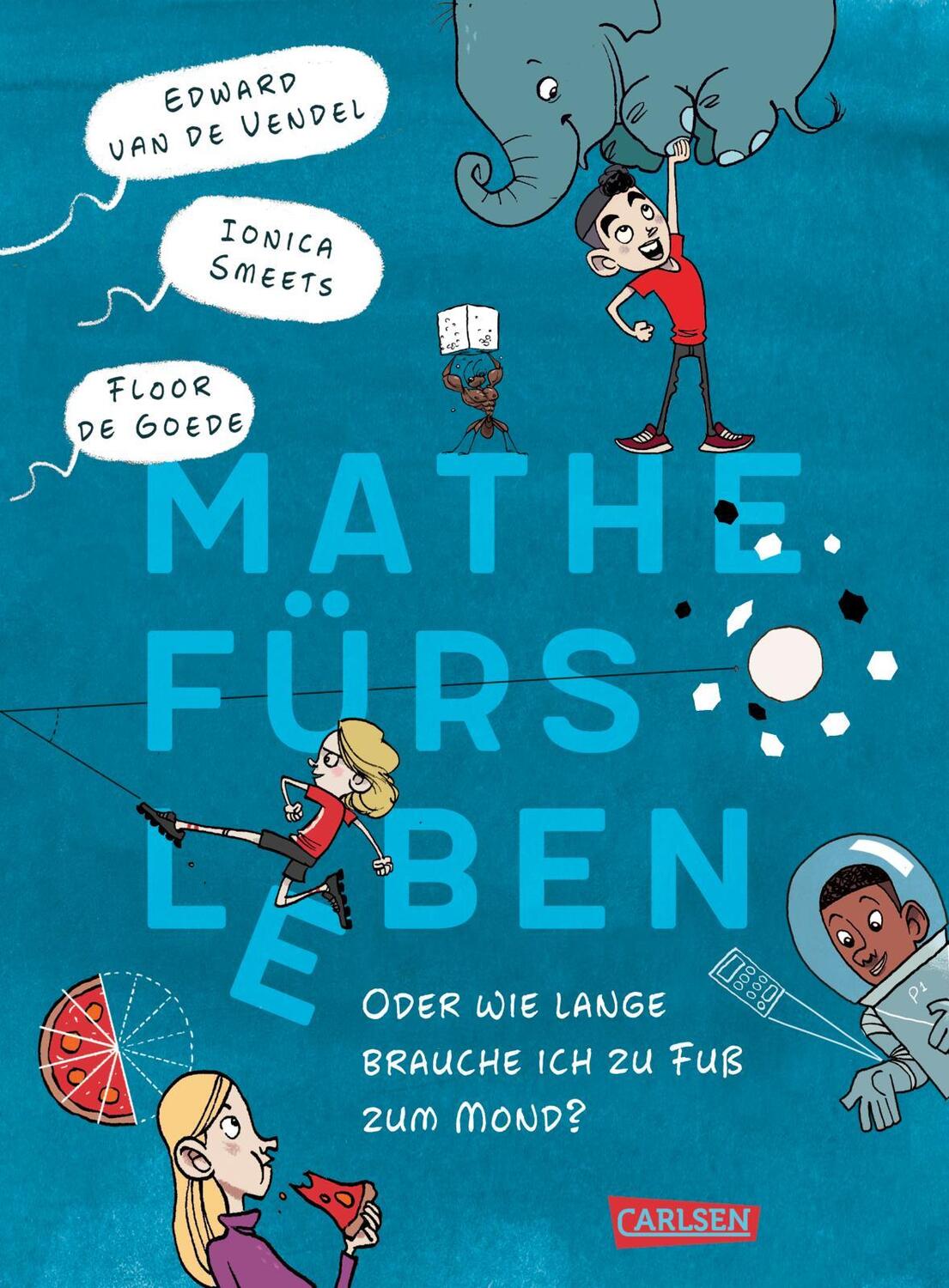 Cover: 9783551559425 | Mathe fürs Leben oder: Wie lange brauche ich zu Fuß zum Mond? | Buch