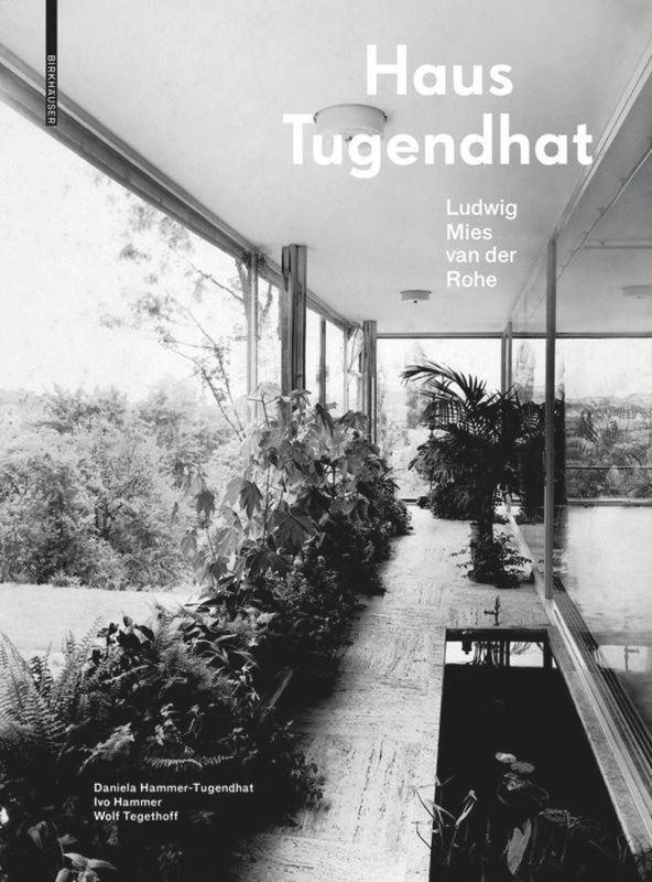 Cover: 9783035620900 | Haus Tugendhat. Ludwig Mies van der Rohe | Hammer-Tugendhat (u. a.)