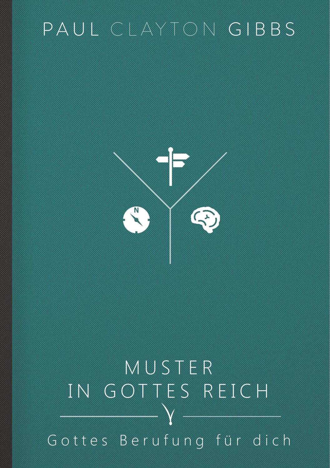 Cover: 9781946369253 | Muster in Gottes Reich | Gottes Berufung für dich | Paul Clayton Gibbs