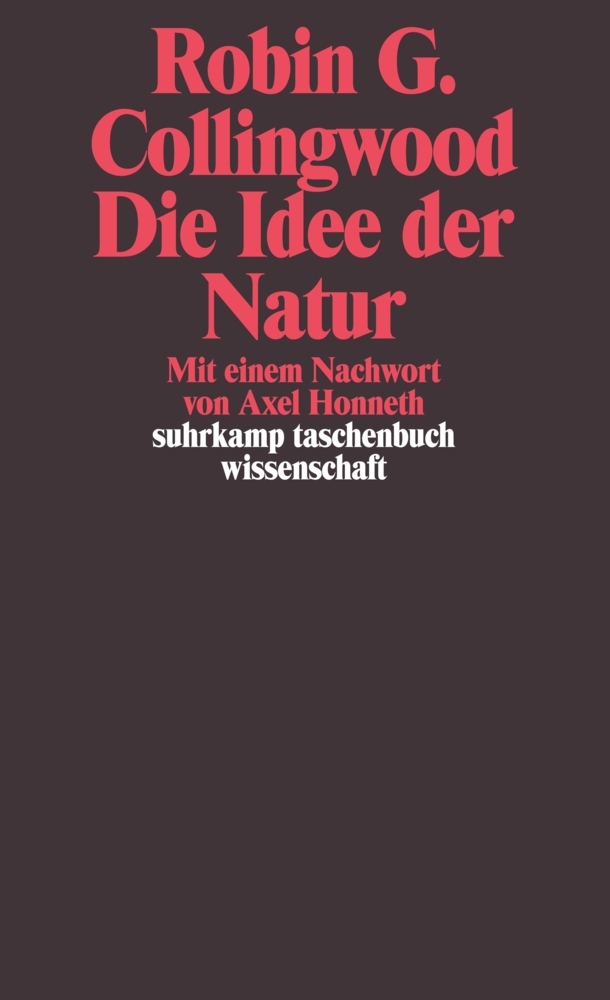 Cover: 9783518293478 | Die Idee der Natur | Robin G. Collingwood | Taschenbuch | 234 S.