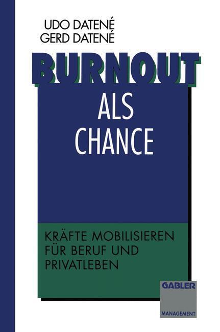 Cover: 9783663058779 | Burnout als Chance | Kräfte mobilisieren für Beruf und Privatleben