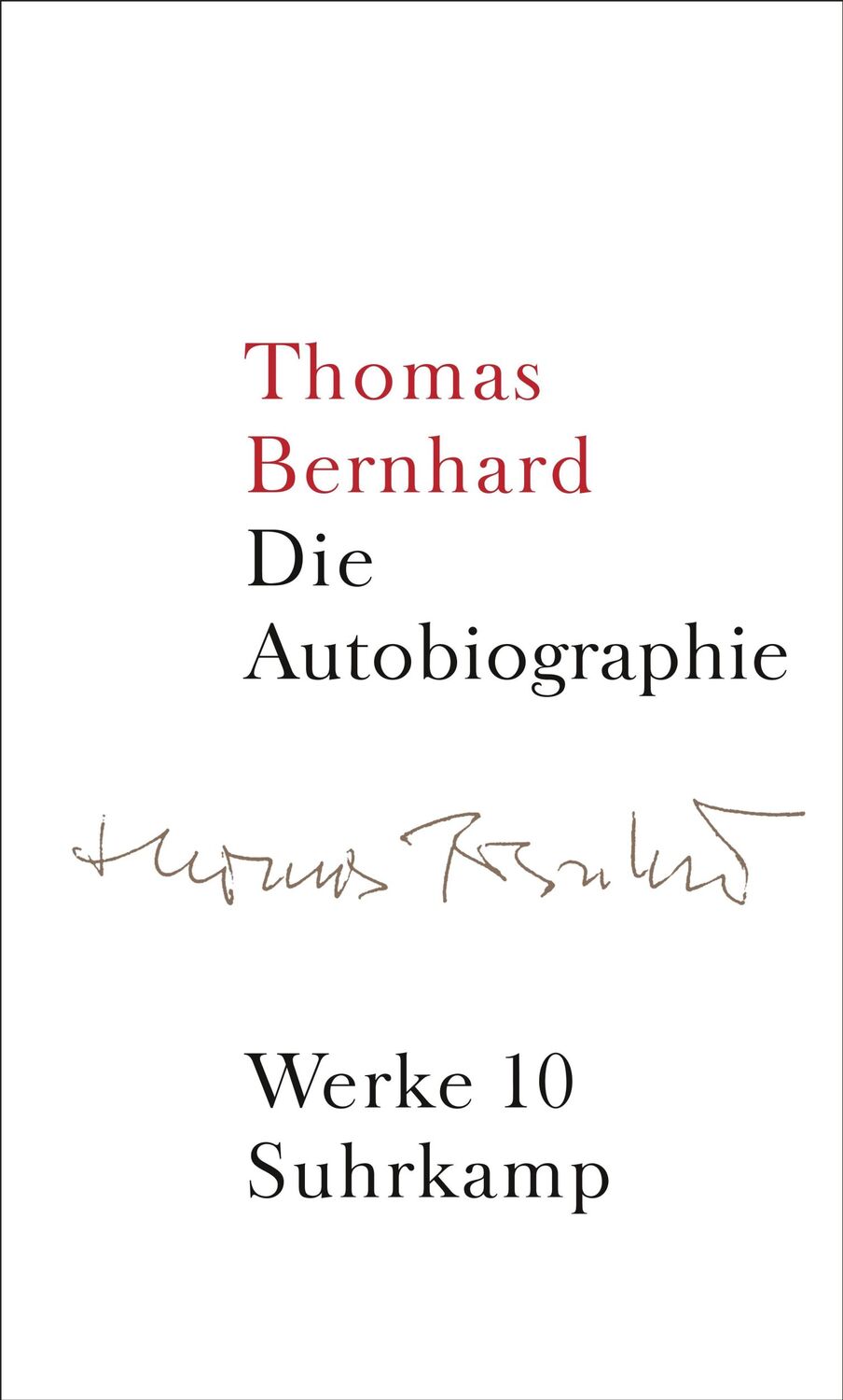 Cover: 9783518415108 | Werke 10. Autobiographie | Werke in 22 Bänden, Band 10 | Bernhard