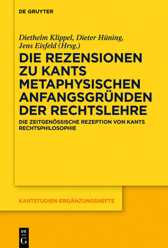 Cover: 9783110702804 | Die Rezensionen zu Kants Metaphysischen Anfangsgründen der Rechtslehre