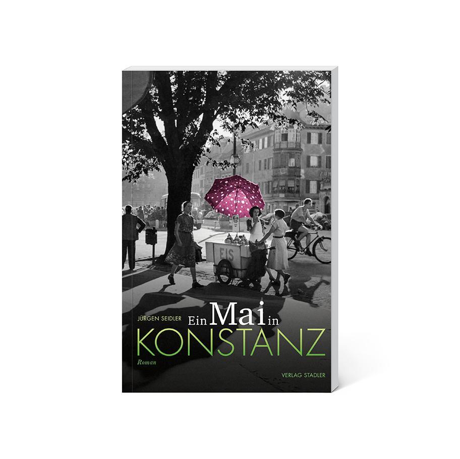 Cover: 9783797707468 | Ein Mai in Konstanz | Jürgen Seidler | Taschenbuch | 360 S. | Deutsch