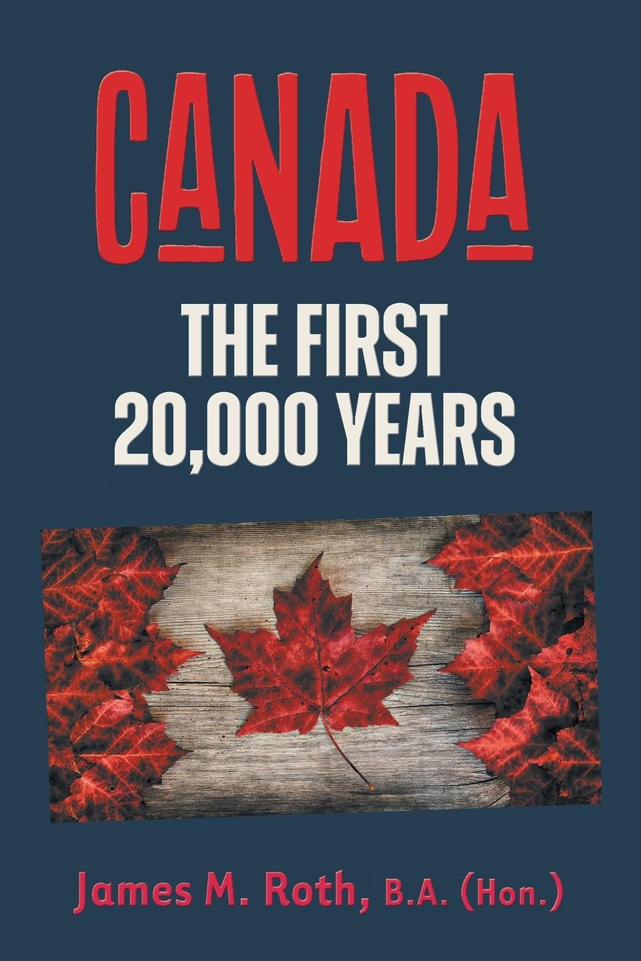 Cover: 9781038318084 | Canada | The First 20,000 Years | James M. Roth | Taschenbuch | 2024