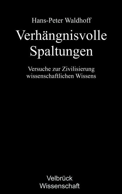 Cover: 9783938808733 | Verhängnisvolle Spaltungen | Hans-Peter Waldhoff | Buch | 360 S.