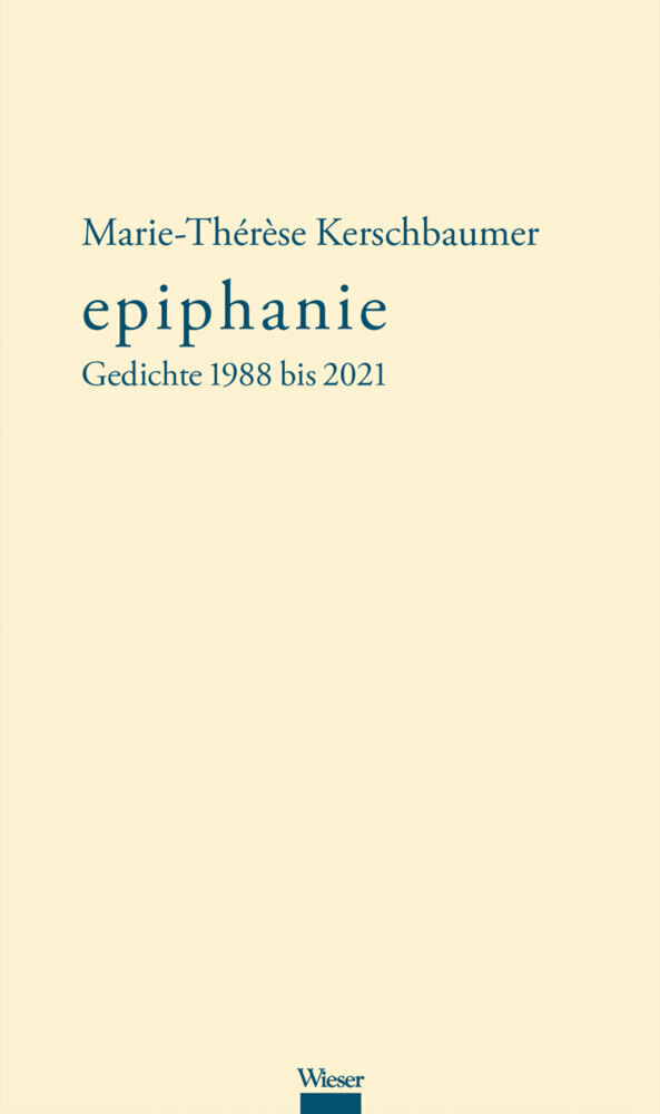 Cover: 9783990294895 | epiphanie | Gedichte 1988 bis 2021 | Marie-Thérèse Kerschbaumer | Buch