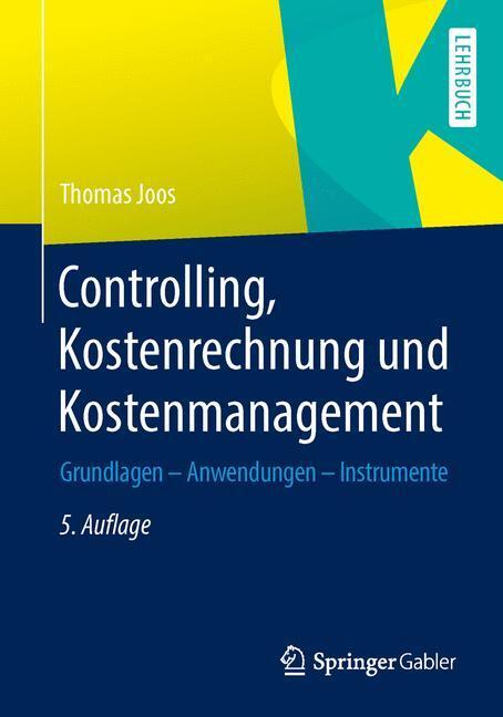 Cover: 9783658013431 | Controlling, Kostenrechnung und Kostenmanagement | Thomas Joos | Buch